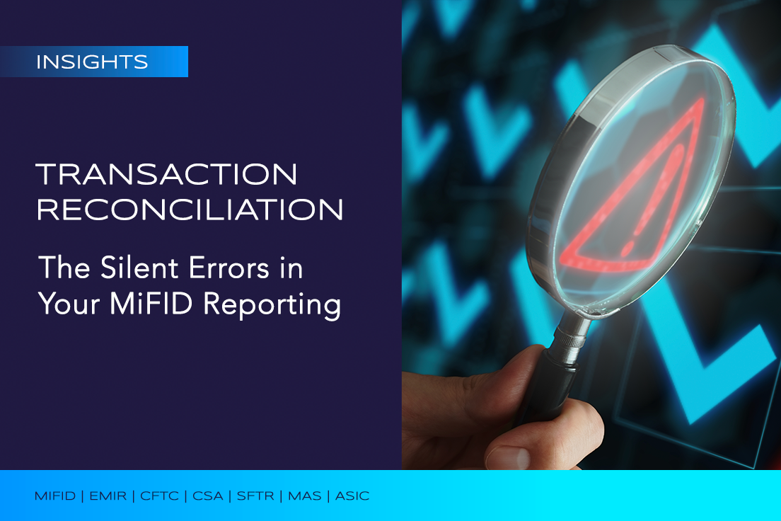 MiFID requires firms to reconcile their transaction reports with data sent to regulator